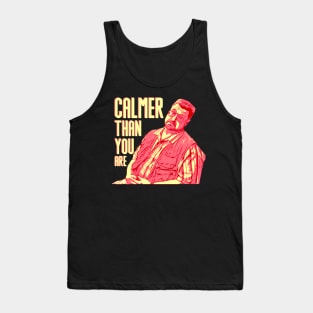 Calmer-than-you-are Tank Top